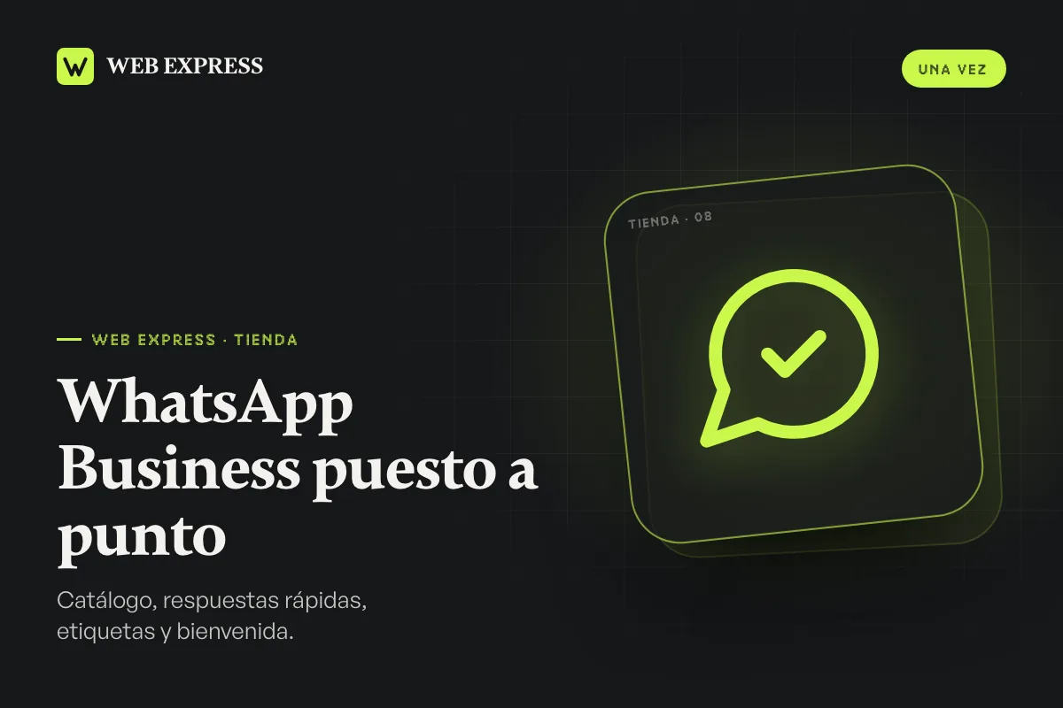 WhatsApp Business puesto a punto: burbuja de mensaje con un check dibujada en verde lima sobre fondo oscuro, con el nombre del producto